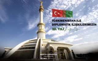 Türkmenistan ile Türkiye Arasında Diplomatik İlişkilerimizin Tesisinin 30’uncu Yıldönümü